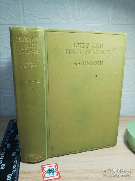 1930年初版   LET'S SEE THE LOWLANDS  插图本  BY A.A. THOMSON