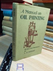 A MANUAL ON OIL PAINTING  《油画手册》   插图本  精装带书衣