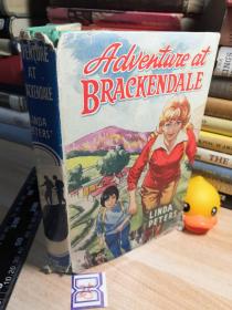 ADVENTURE AT BRACKENDALE   精装带书衣 BY   LINDA PETERS