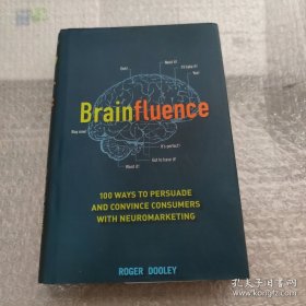 Brainfluence: 100 Ways to Persuade and Convince Consumers with Neuromarketing 硬精装