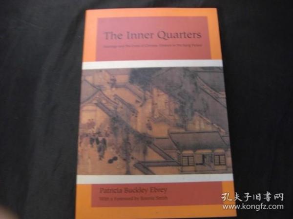 The Inner Quarters：Marriage and the Lives of  Chinese Women in the Sung Period