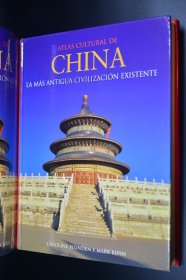 ATLAS CULTURAL DE CHINA LA MAS ANTIGUA CIVILIZACION EXISTENTE 中国最古老文明文艺 西班牙语原版 12开精装296页 重2.7公斤