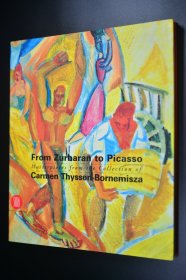 From Zurbaran to Picasso Masterpices from Collection of Carmen Thyssen-Bornemisza 从祖巴兰到毕加索绘画艺术 英语原版 12开177页 内页很干净