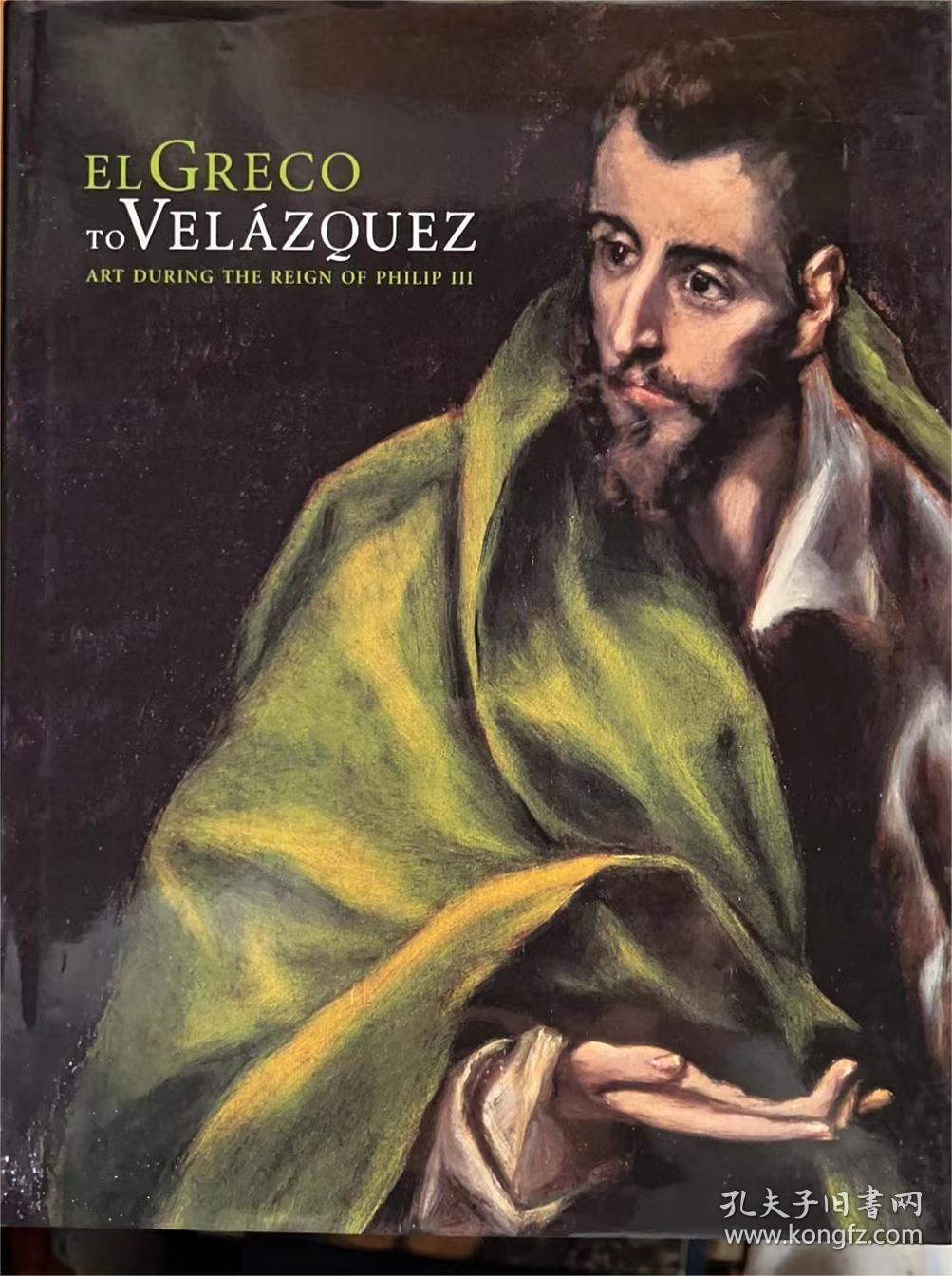 EL GRECO TO VELAZQUEZ 埃尔-格雷科到维拉斯奎兹