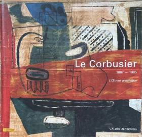 Le Corbusier 1887-1965 : l'oeuvre graphique 画册