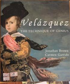 Velazquez: The Technique of Genius 委拉斯开兹 委拉斯贵支