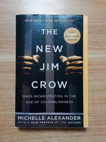 The New Jim Crow：Mass Incarceration in the Age of Colorblindness
