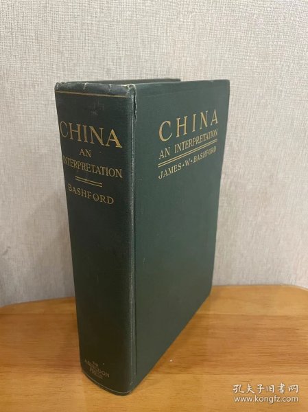 现货即发 1916年版 《中国述论》又译《中国之诠释》China: An Interpretation 含四幅照片（孔子墓、光绪皇帝、慈禧、袁世凯）精装 九品