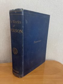 《拉尔夫·沃尔多·爱默生作品集》Works of Ralph Waldo Emerson Ralph Waldo Emerson 1895年英文版 卷首插画 精装 品相如图