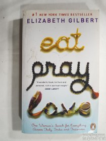 Eat, Pray, Love(一辈子做女孩)      Elizabeth Gilbert（伊丽莎白·吉尔伯特） 著  Penguin  2007-11  平装   正版  实拍   现货