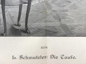 【现货 包邮】《王子受洗》（Die Taufe）出自19世纪德国画家，利奥波德·施穆茨勒（Leopold Schmutzler，1864–1941）的油画作品；1887年，木刻版画，纸张尺寸56×41厘米