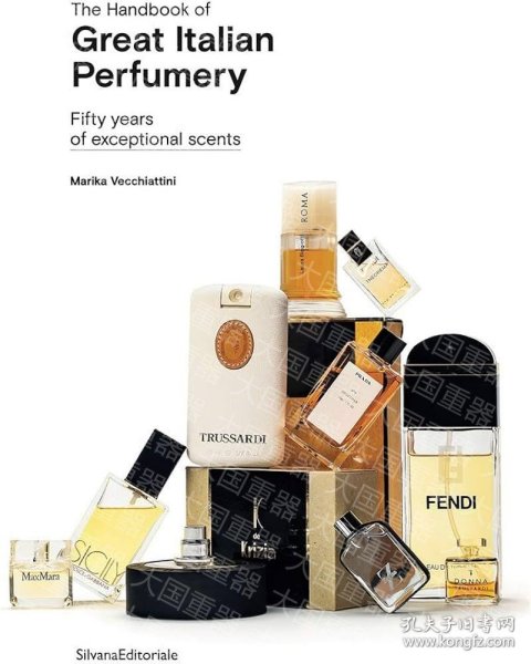《The Handbook of Great Italian Perfumery: Fifty Years of Exceptional Scents》  Marika  Silvana Editoriale 《The Handbook of Great Italian Perfumery: Fifty Years of Exceptional Scents》