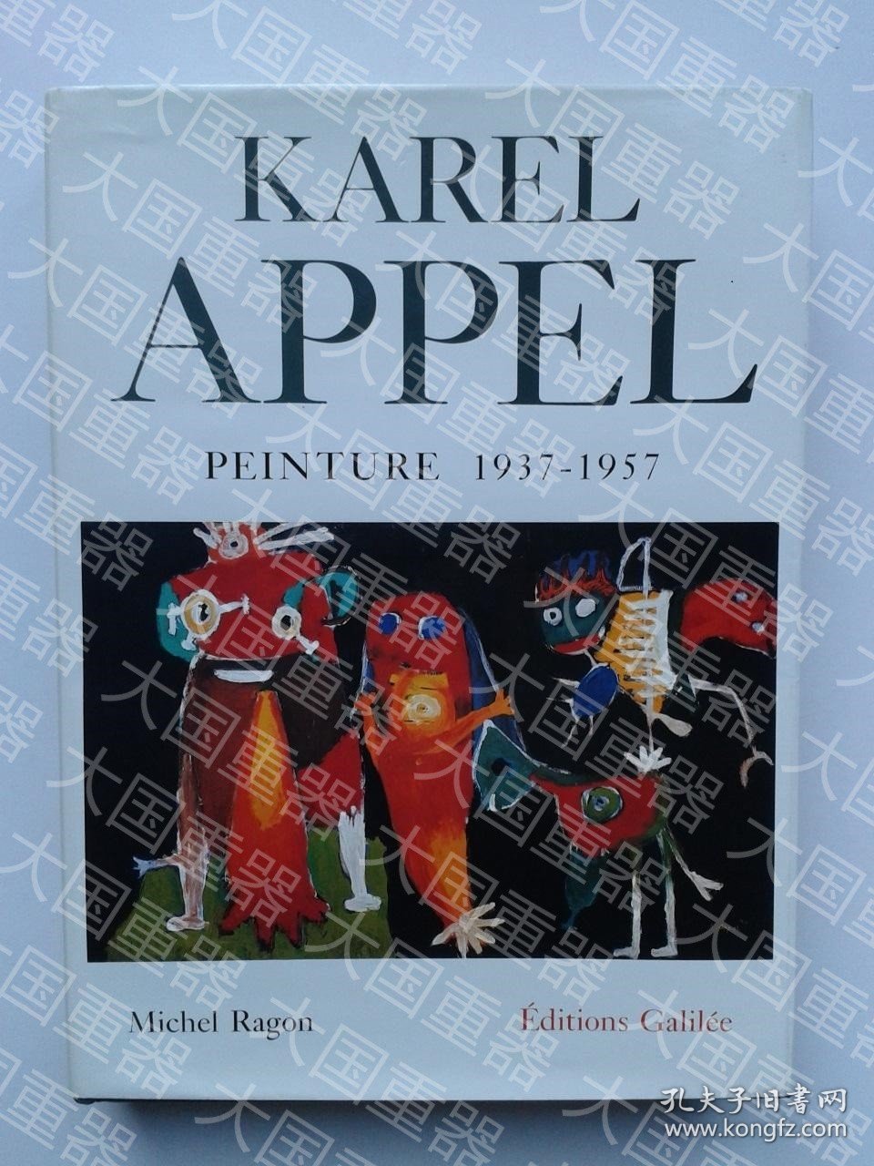 Karel Appel: Peinture 1937-1957  Michael Paris Art Center Karel Appel: Peinture 1937-1957