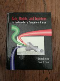 Data, Models, and Decisions The Fundamentals of Management Science（英文原版。数据、模型和决策——管理科学基础）
