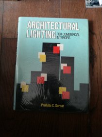 ARCHITECTURAL LIGHTING FOR COMMERCIAL INTERIORS（英文原版。商业室内建筑照明。大16开。1987）