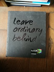 leave ordinary behind（英文原版。把平凡抛在身后。16开。2008。南非旅游宣传册）