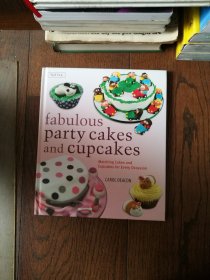 fabulous party cakes and cupcakes（英文原版。美妙的派对蛋糕和纸杯蛋糕。大16开。2011）