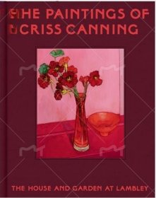 Criss Canning An ArtistS Garden 克利斯·坎宁的画作： 兰布利的房子和花园 T&H
