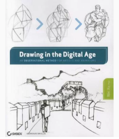 Drawing in the Digital Age：An Observational Method for Artists and Animators