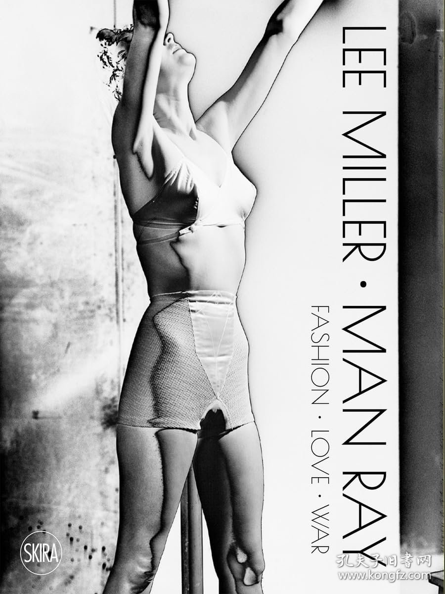 Lee Miller Man Ray: Fashion Love War 进口艺术 李·米勒. 曼·雷：时尚 爱情 战争