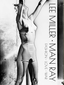Lee Miller Man Ray: Fashion Love War 进口艺术 李·米勒. 曼·雷：时尚 爱情 战争