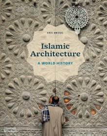 伊斯兰建筑：世界历史 Islamic Architecture: A World History  T&H