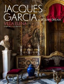 Jacques Garcia: A Sicilian Dream: Villa Elena 进口艺术 雅克·加西亚：西西里岛之梦：埃琳娜别墅