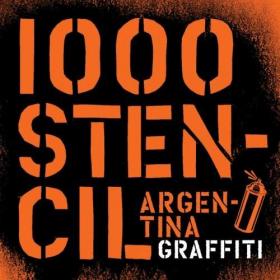 1000 Stencils Argentinia Graffiti 1000张模板，阿根廷涂鸦 /Guido Indij 进口艺术