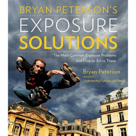 Bryan Peterson's Exposure Solutions  The Most Co