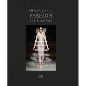 Fashion, Art & Nature 设计师奥斯卡·卡瓦略作品集 Oscar Carvallo 进口艺术 服装设计秀场