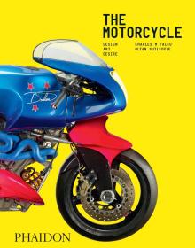 The Motorcycle Design Art Desire 英文原版 摩托车 设计 艺术与欲望 Ultan Guilfoyle Charles M Falco