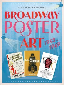 Broadway Poster Art: 1945-1969 百老汇海报艺术 1945·1969年