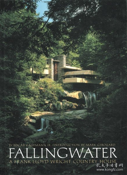 Fallingwater: A Frank Lloyd Wright Country House