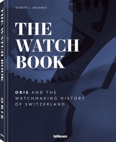 The Watch Book – Oris 进口艺术 手表书：豪利时与瑞士制表历史