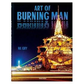 NK Guy. Art of Burning Man 火人艺术书籍 火人传统节日行为艺术书籍集 进口原版图书