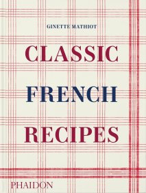 Classic French Recipes 经典法式食谱 英文原版 Ginette Mathiot Keda Black 法国美食