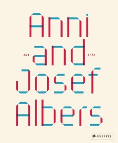 安妮和约瑟夫·阿尔伯斯 艺术与生活 Anni and Josef Albers: Art and Life