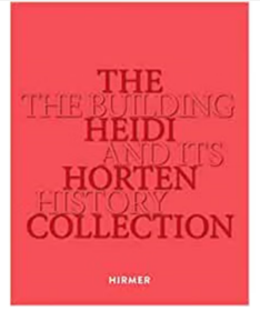 Heidi Horten Collection: The House and its History 进口艺术 海蒂·霍腾的收藏：建筑及其历史