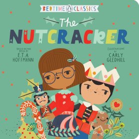 Bedtime Classics：The Nutcracker 睡前文学：胡桃夹子 英文原版 0-2 低幼亲子故事绘本