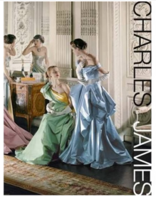 Charles James : Beyond Fashion 进口艺术 查尔斯·詹姆斯：超越时尚