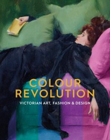 色彩革命：维多利亚时代的艺术、时尚与设计 Colour Revolution：Victorian Art, Fashion & Design 进口艺术