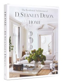 家:斯坦利·迪克森的住宅建筑 Home: The Residential Architecture of D. Stanley Dixon