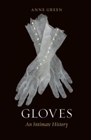 Gloves 进口艺术 手套：亲密的历史
