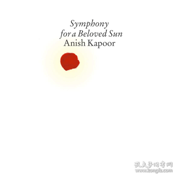 Anish Kapoor: Symphony for a Beloved Sun[阿尼什·卡普尔]