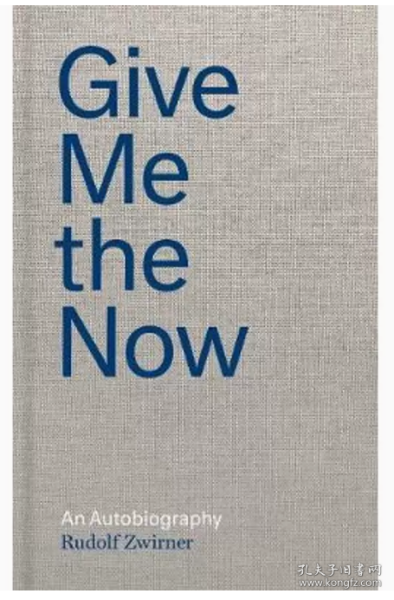 Rudolf Zwirner:Give Me The Now 进口艺术 鲁道夫·兹维尔内尔：给我现在