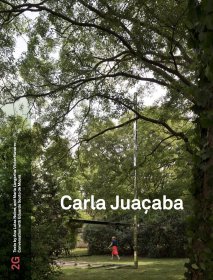2G 88: Carla Juacaba: No. 88. International Architecture Review 第88号国际建筑评论