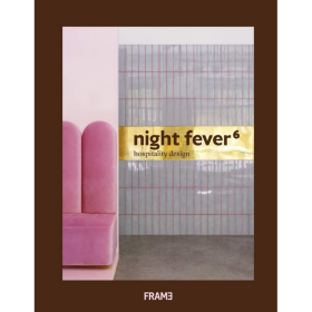 Night Fever 6: Hospitality Design 英文原版 夜店熱潮6：酒店設(shè)計(jì)