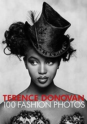 Terence Donovan: 100 Fashion Photos 进口艺术 特伦斯 多诺万Terence Donovan：100张时尚照片