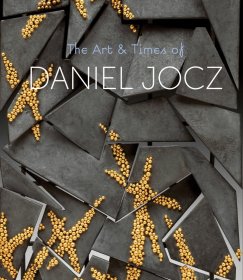 丹尼尔-约兹的艺术与时代 The Art & Times of Daniel Jocz 原版艺术 画册