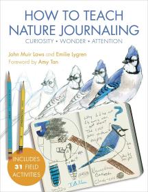 How to Teach Nature Journaling自然日记教学法指南